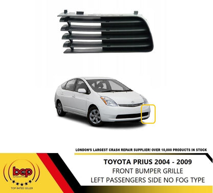 TOYOTA PRIUS 2004 – 2009 FRONT BUMPER LOWER GRILLE LEFT PASSENGER SIDE NO FOG