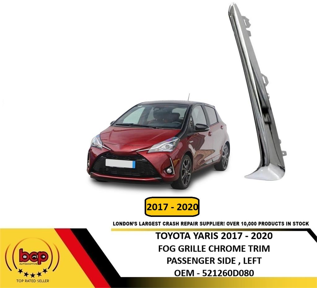 TOYOTA YARIS 2017–2020 FRONT BUMPER FOG GRILLE CHROME TRIM PASSENGER SIDE LEFT