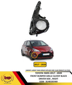 Load image into Gallery viewer, TOYOTA YARIS 2017–2020 FRONT BUMPER FOG GRILLE GLOSSY BLACK DRIVER SIDE RIGHT
