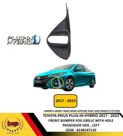 TOYOTA PRIUS PLUG IN 2017 - 2023 FRONT BUMPER FOG GRILLE PASSENGER LEFT PHEV