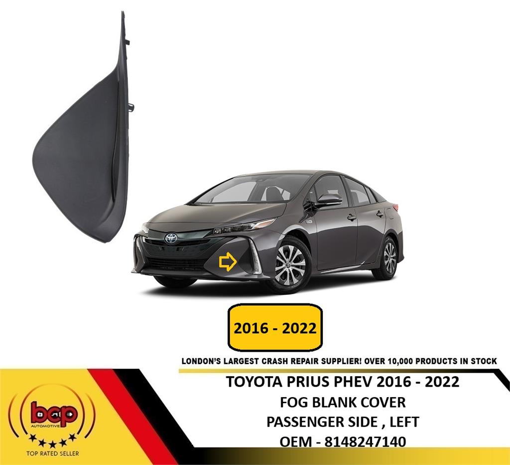 TOYOTA PRIUS PHEV 2016 – 2022 FRONT BUMPER FOG LAMP COVER NO HOLE PASSENGER SIDE