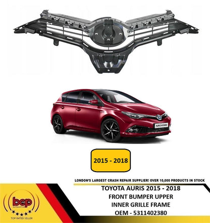 TOYOTA AURIS 2015 - 2018 FRONT UPPER INNER RADIATOR GRILLE FRAME 5311402380