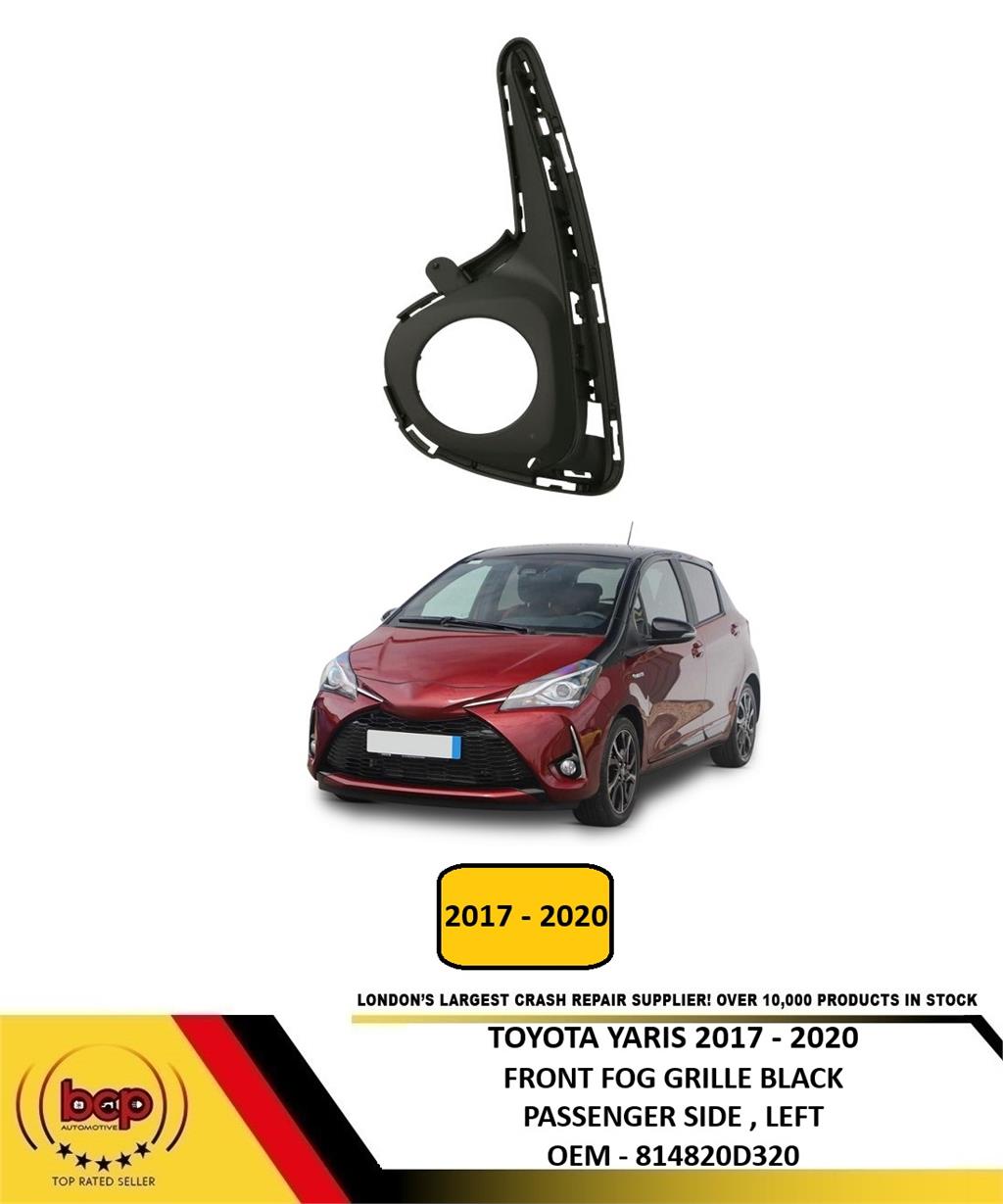 TOYOTA YARIS 2017– 2020 FRONT BUMPER FOG GRILLE TEXTURED BLACK PASSENGER LEFT