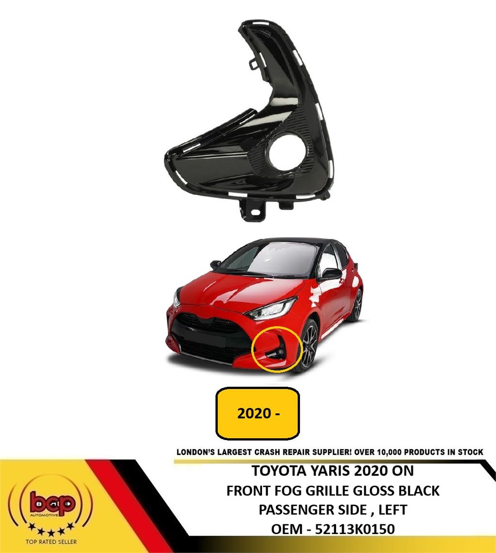 TOYOTA YARIS 2020 ON FRONT FOG GRILLE WITH HOLE GLOSS BLACK PASSENGER SIDE LEFT