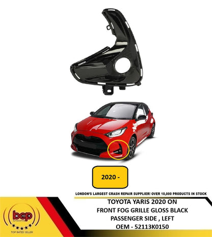 TOYOTA YARIS 2020 ON FRONT FOG GRILLE WITH HOLE GLOSS BLACK PASSENGER SIDE LEFT