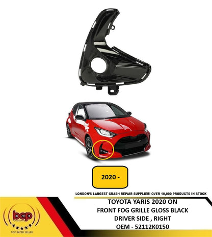 TOYOTA YARIS 2020 ON FRONT FOG GRILLE WITH HOLE GLOSS BLACK DRIVER SIDE RIGHT