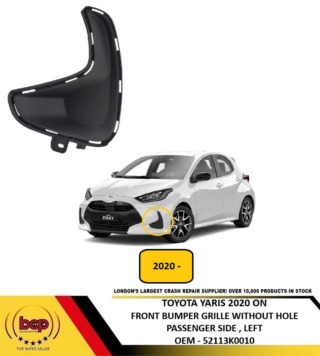 TOYOTA YARIS 2020 ON FRONT FOG GRILLE WITHOUT HOLE BLACK PASSENGER SIDE LEFT