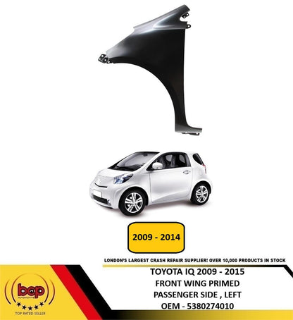 TOYOTA IQ 2009 - 2014 FRONT WING LEFT PASSENGERS SIDE PRIMED INSURANCE APPROVED