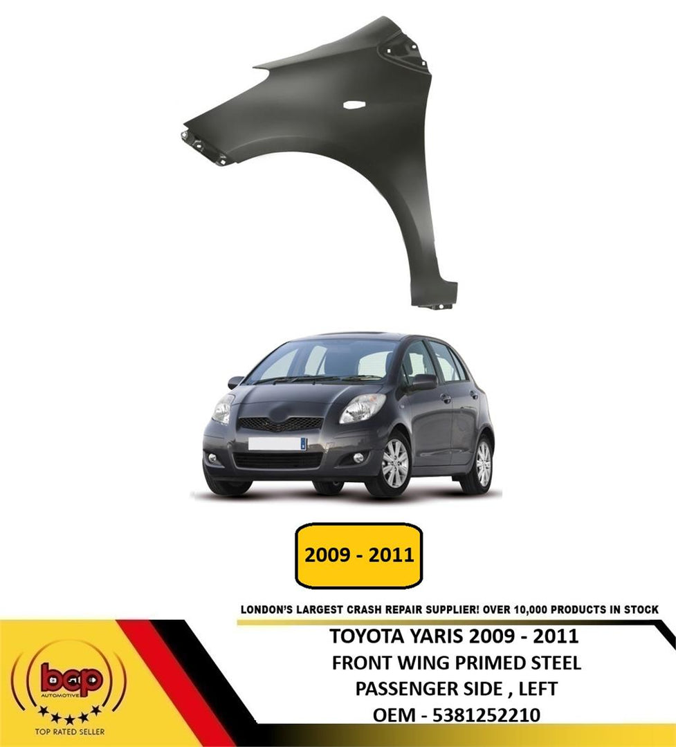 TOYOTA YARIS 2009 - 2011 FRONT WING FENDER PRIMED STEEL PASSENGER SIDE LEFT NEW