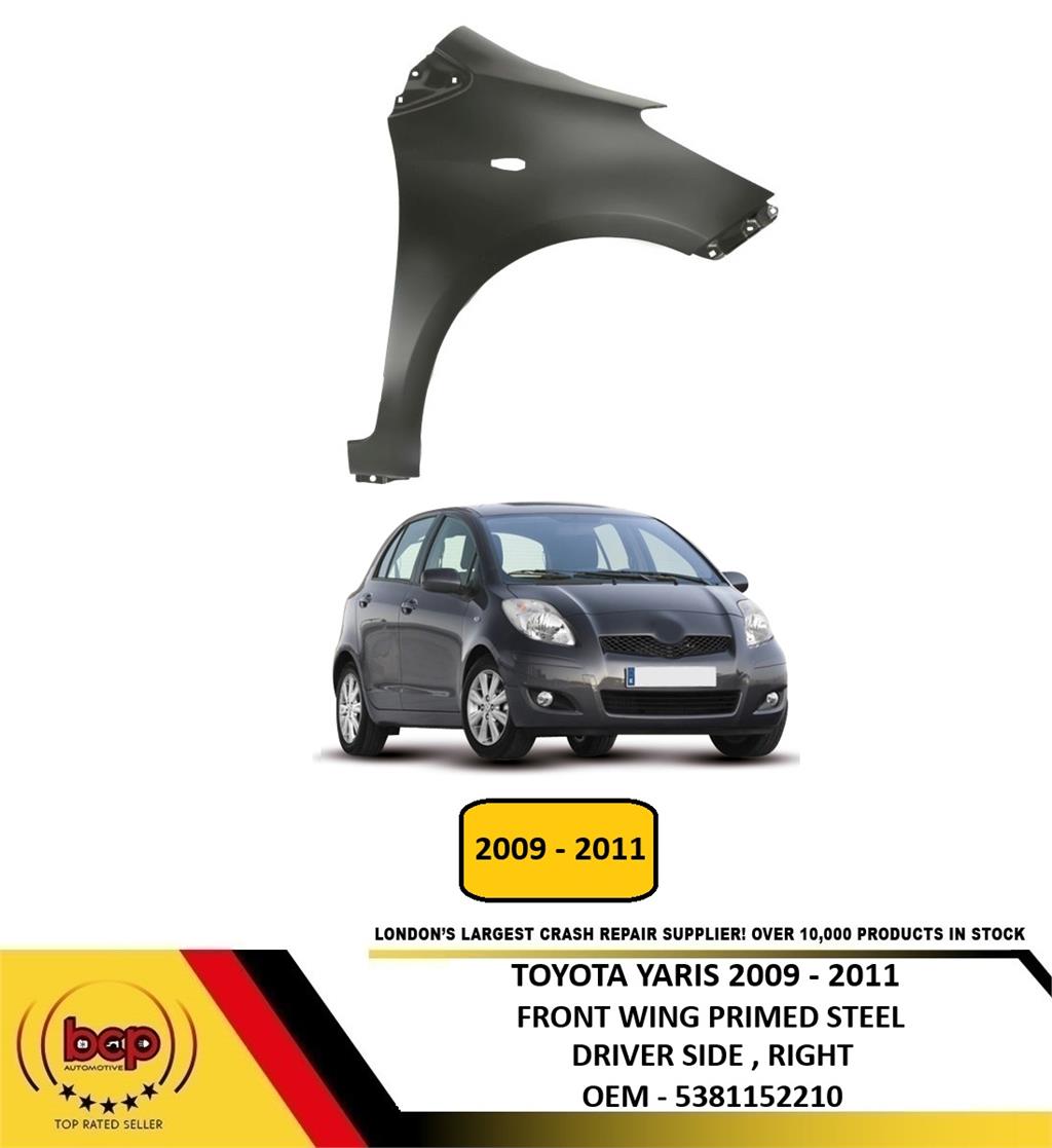 TOYOTA YARIS 2009 - 2011 FRONT WING FENDER PRIMED STEEL DRIVER SIDE RIGHT NEW