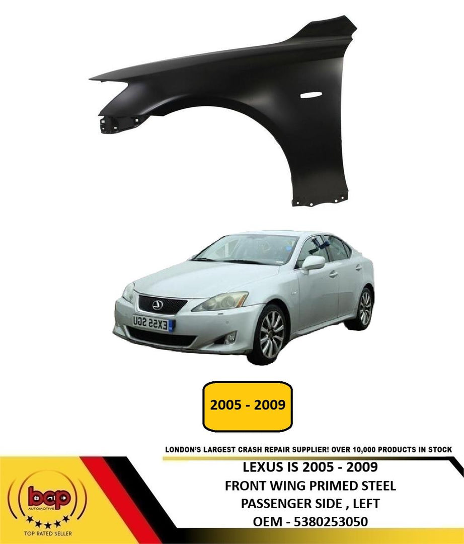 LEXUS IS 2005 - 2009 FRONT WING FENDER PRIMED PASSENGER SIDE LEFT NEW