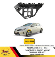 TOYOTA AURIS 2013 - 2015 FRONT BUMPER MOUNTING BRACKET PASSENGER SIDE LEFT NEW