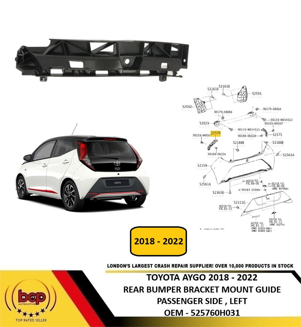 TOYOTA AYGO 2018 - 2022 REAR BUMPER BRACKET MOUNT LEFT PASSENGER SIDE 525760H031