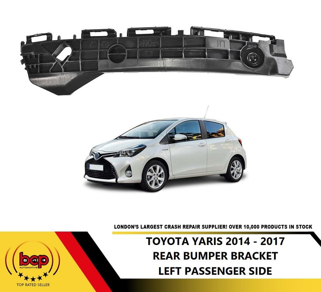 TOYOTA YARIS 2014 - 2017 REAR BUMPER BRACKET LEFT PASSENGER SIDE MOUTING HOLDER