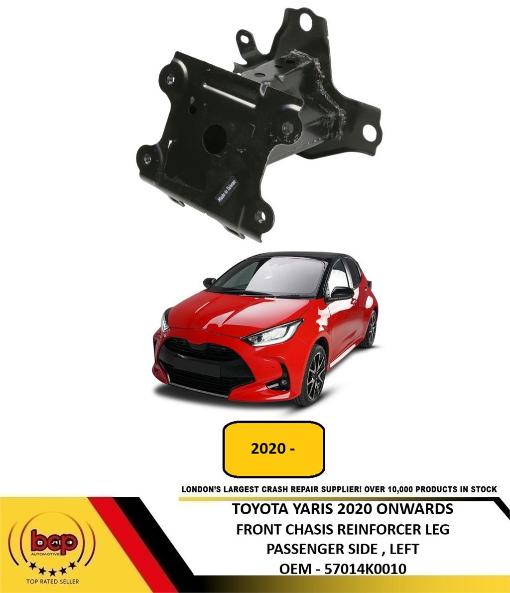 TOYOTA YARIS 2020 ONWARDS FRONT CHASIS REINFORCEMENT LEG PASSENGER SIDE LEFT NEW