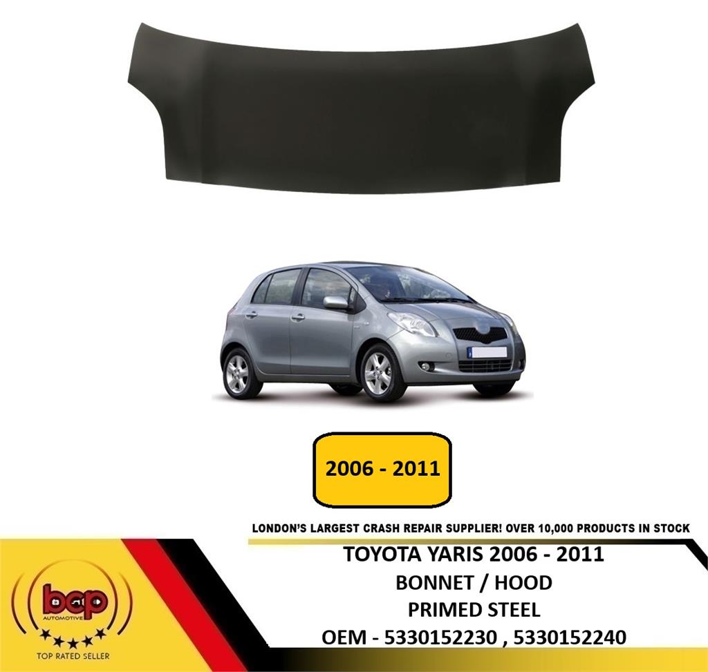 TOYOTA YARIS 2006 - 2011 BONNET HOOD PRIMED BRAND NEW READY TO PAINT