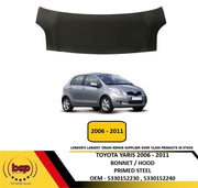 TOYOTA YARIS 2006 - 2011 BONNET HOOD PRIMED BRAND NEW READY TO PAINT