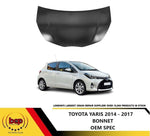 Load image into Gallery viewer, TOYOTA YARIS 2014 - 2017 BONNET HOOD PANEL OEM SPEC INSURANCE APPROVED
