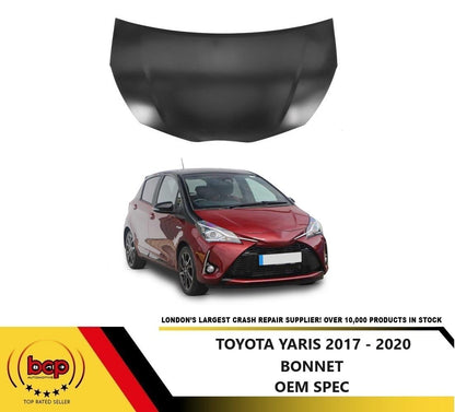 TOYOTA YARIS 2017 - 2020 BONNET HOOD PANEL OEM SPEC INSURANCE APPROVED