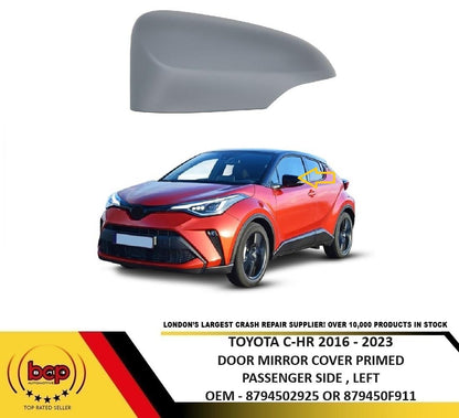 TOYOTA CHR 2016 ON DOOR WING MIRROR COVER LEFT PASSENGER YOU HAVE TO PAINT