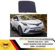 TOYOTA CHR 2016 - 2019 FRONT BUMPER TOW EYE COVER TOW HOOK