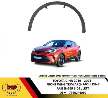 TOYOTA CHR 2019 - 2023 FRONT WING TRIM ARCH MOULDING LEFT PASSENGER SIDE NEARSIDE