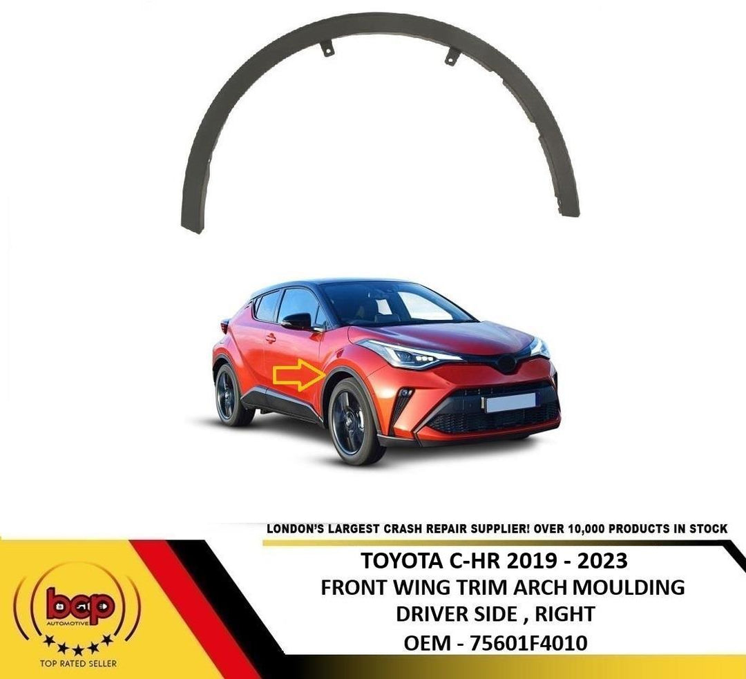 TOYOTA CHR 2019 - 2023 FRONT WING TRIM ARCH MOULDING RIGHT DRIVER SIDE OFFSIDE
