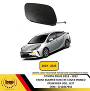 TOYOTA PRIUS 2019 – 2023 FRONT BUMPER TOW EYE COVER PRIMED PASSENGER SIDE LEFT