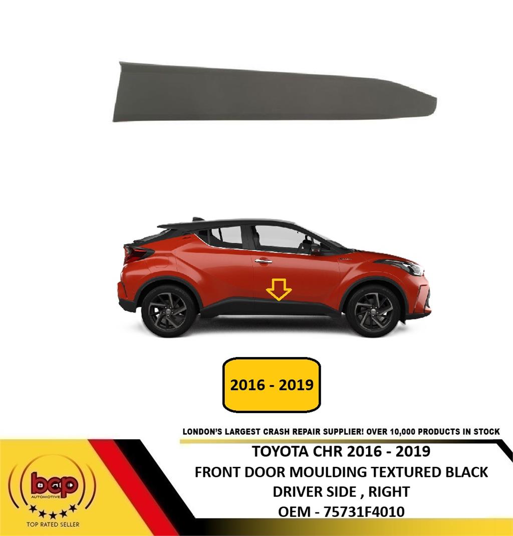 TOYOTA CHR 2016-2019 FRONT DOOR MOULDING TEXTURED BLACK OFFSIDE RIGHT 75731F4010