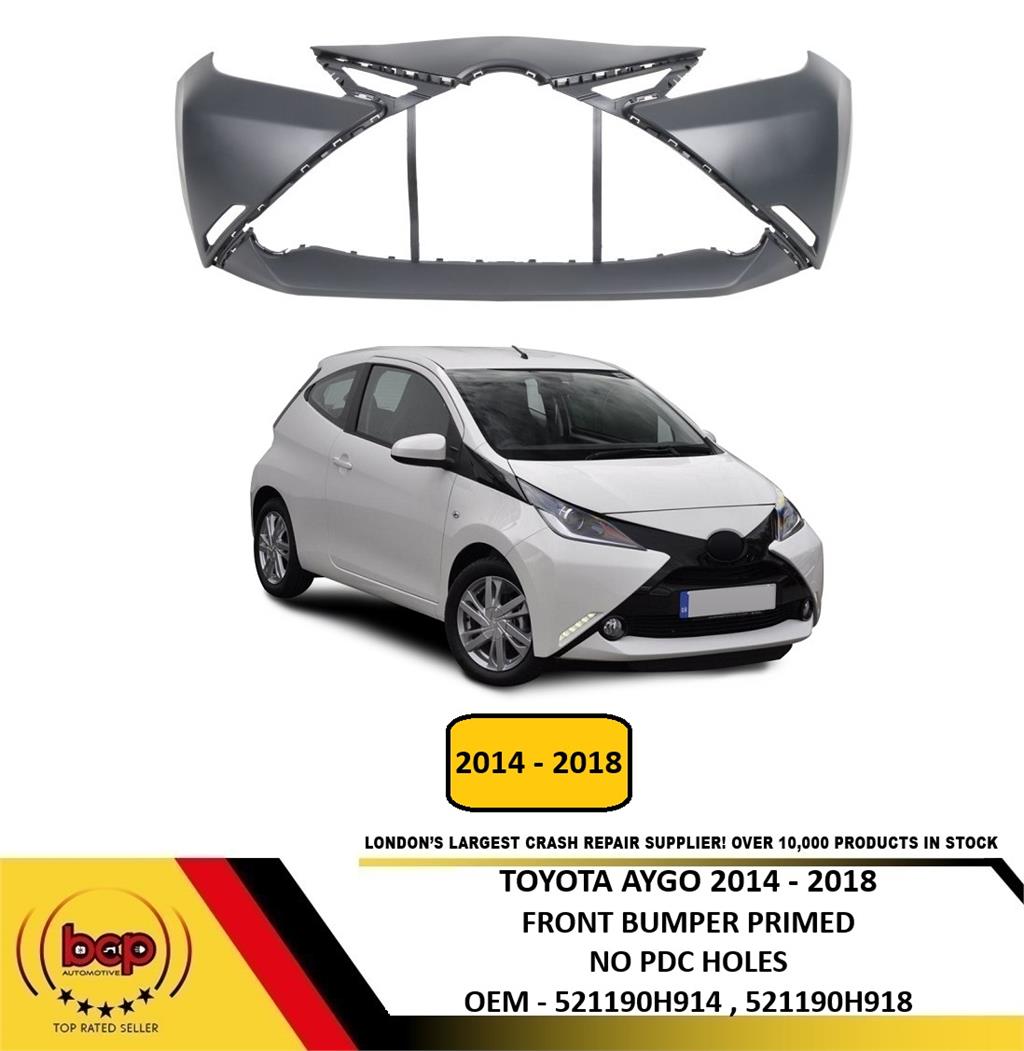 TOYOTA AYGO 2014 -2018 FRONT BUMPER PRIMED INSURANCE APPROVED 521190H914
