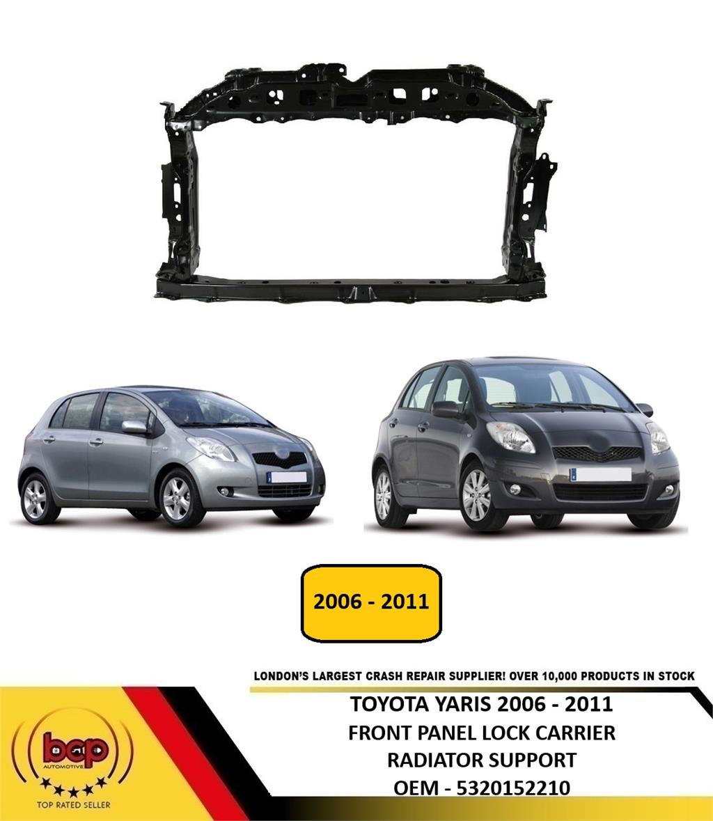 TOYOTA YARIS 2006 - 2011 FRONT PANEL SLAM PANEL 5320152210 HIGH QUALITY METAL