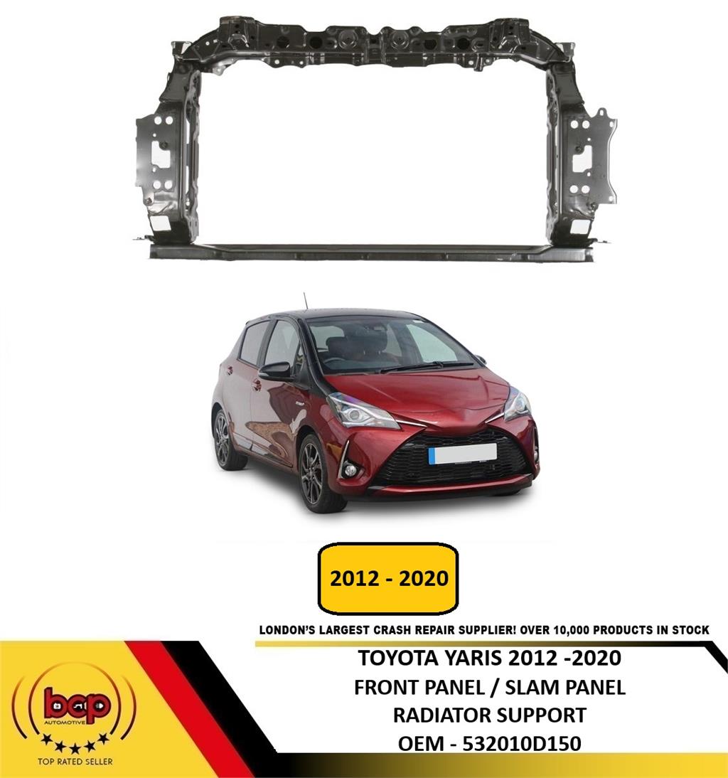 TOYOTA YARIS FRONT PANEL 2011 - 2020 FRONT SLAM PANEL RADIATOR HOLDER CARRIER