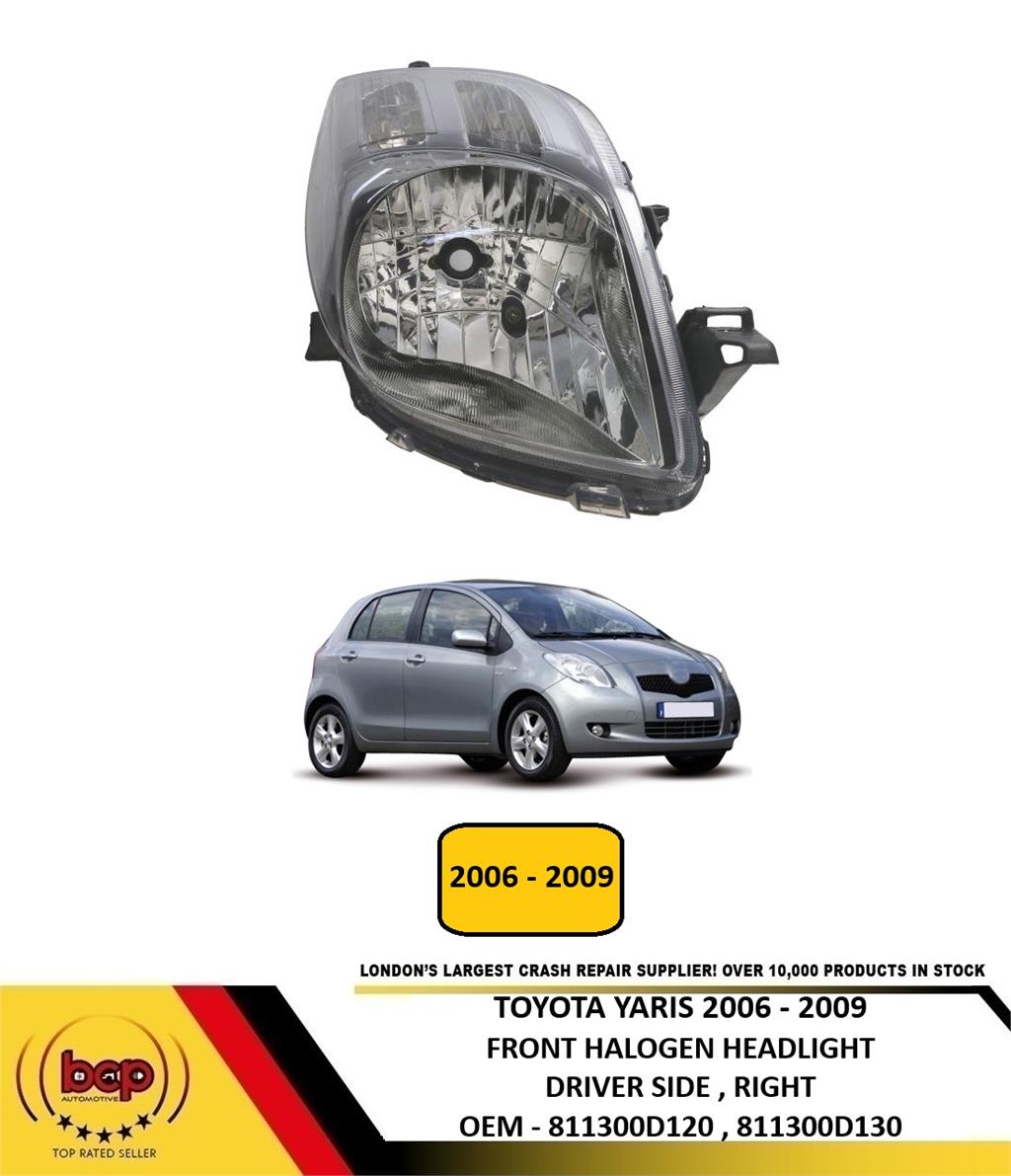 TOYOTA YARIS 2006 - 2009 HEADLIGHT HEADLAMP HALOGEN RIGHT DRIVERS SIDE NEW