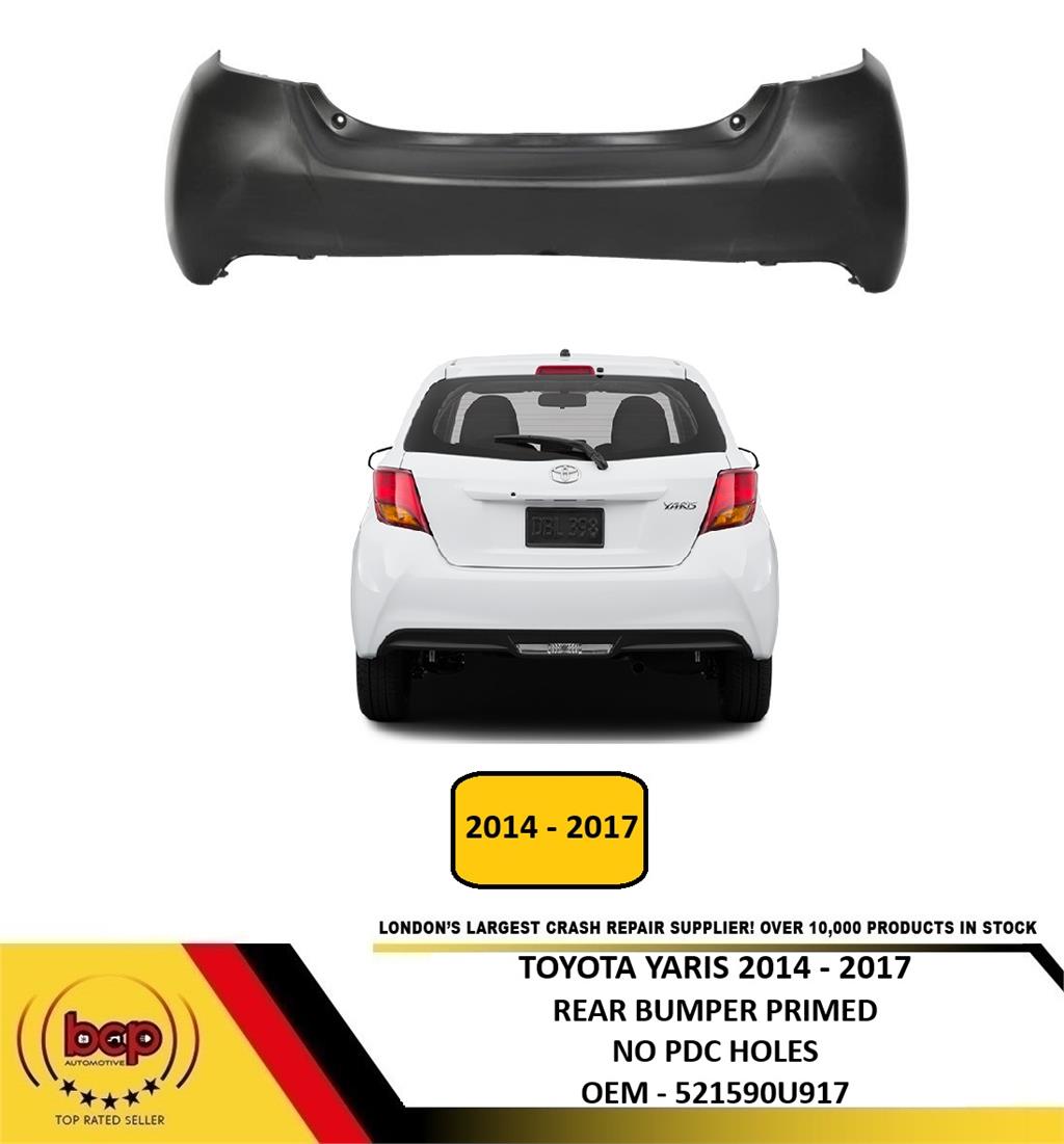 TOYOTA YARIS 2014 - 2017 REAR BUMPER PRIMED NO PDC BRAND NEW OEM QUALITY