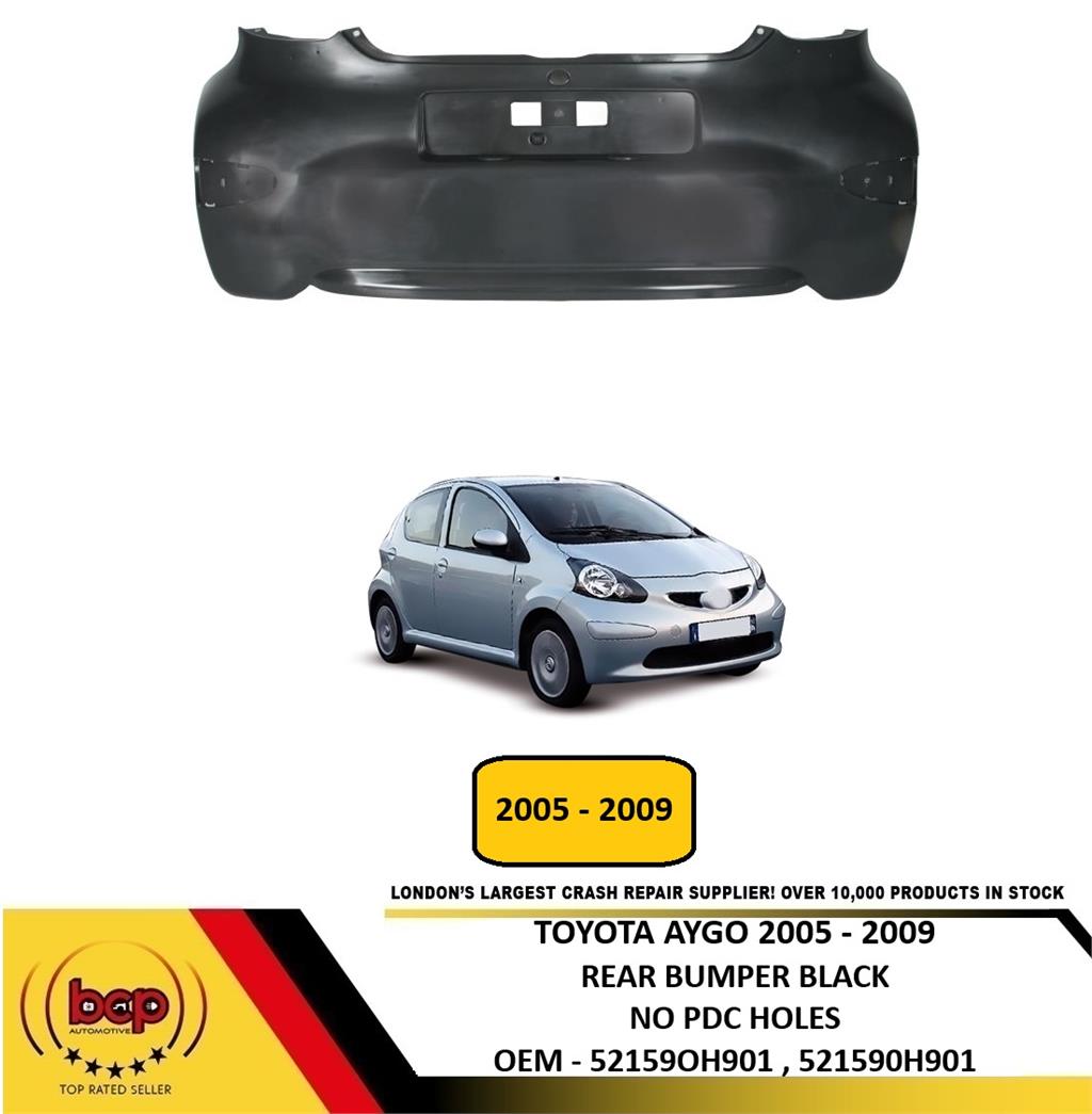 TOYOTA AYGO 2005 - 2009 REAR BUMPER BLACK NOT PRIMED NO PDC HOLES OEM QUALITY