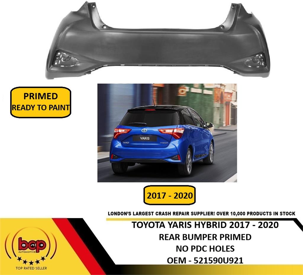 TOYOTA YARIS 2017 - 2020 REAR BUMPER PRIMED NO PARKING SENSOR HOLES NEED 2 PAINT
