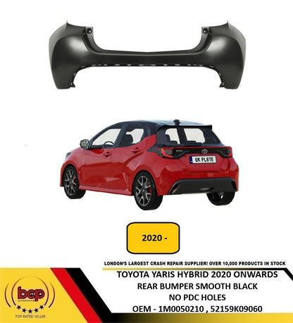TOYOTA YARIS HYBRID 2020 ONWARDS REAR BUMPER NO PARKING SENSOR HOLES OEM QUALITY