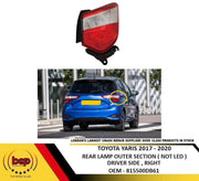 TOYOTA YARIS 2017 – 2020 REAR LAMP OUTER SECTION NOT LED DRIVER SIDE RIGHT