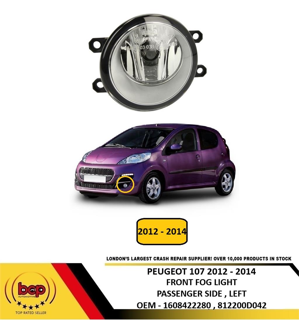 PEUGEOT 107 2012 – 2014 FRONT BUMPER FOG LIGHT PASSENGER SIDE LEFT NEW