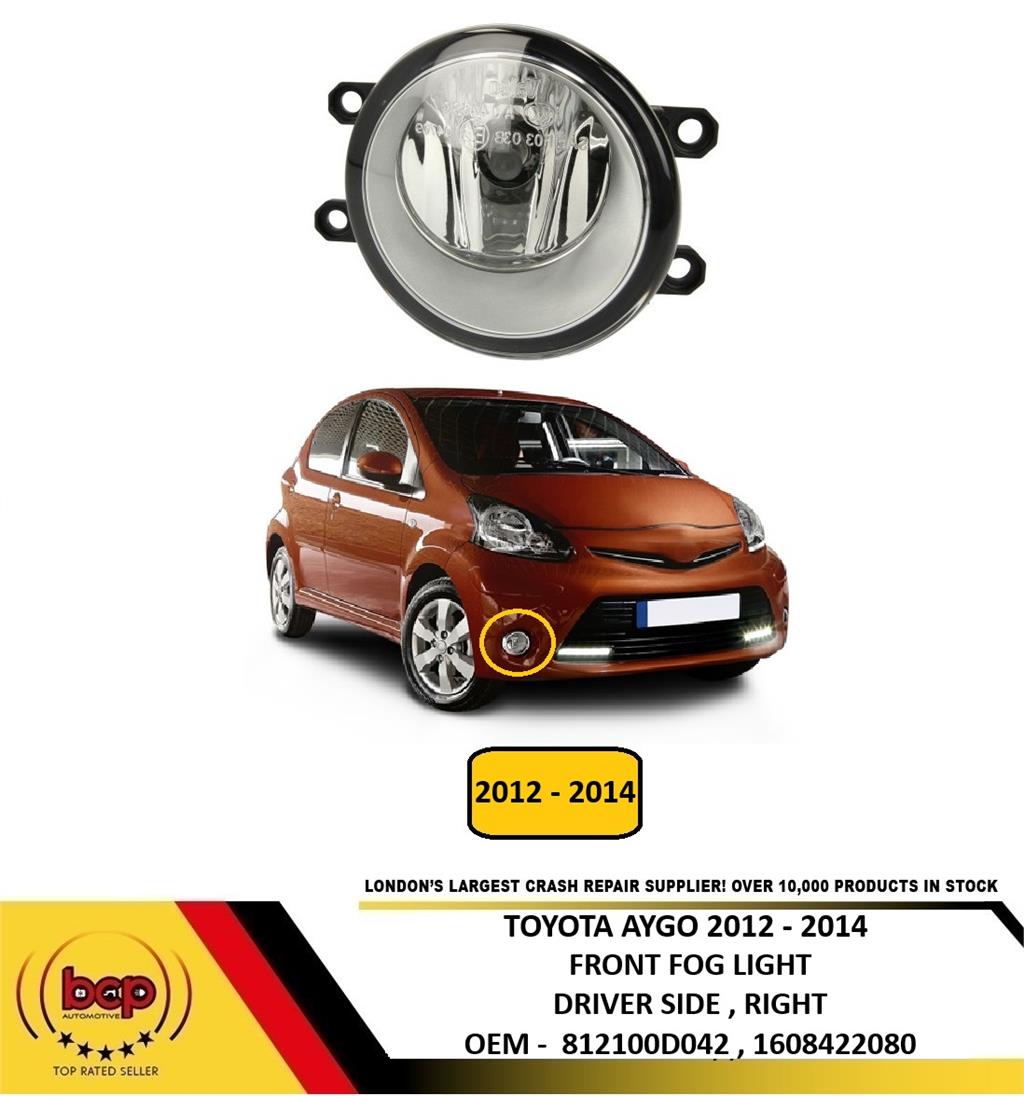 TOYOTA AYGO 2012 - 2014 FRONT BUMPER FOG LIGHT DRIVER SIDE RIGHT