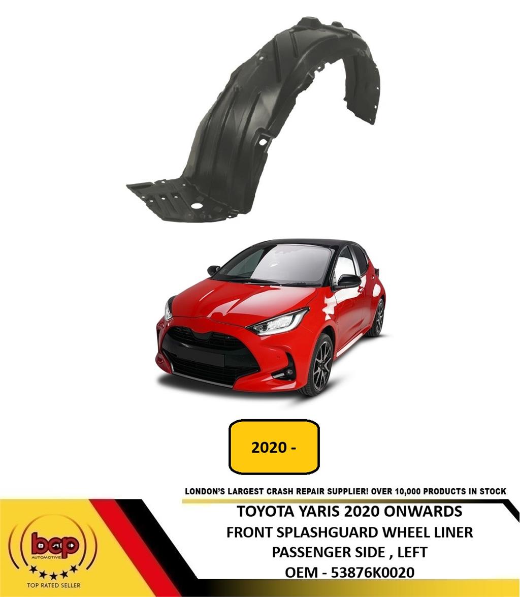 TOYOTA YARIS 2020 ONWARDS FRONT SPLASHGUARD WHEEL LINER PASSENGER SIDE LEFT NEW