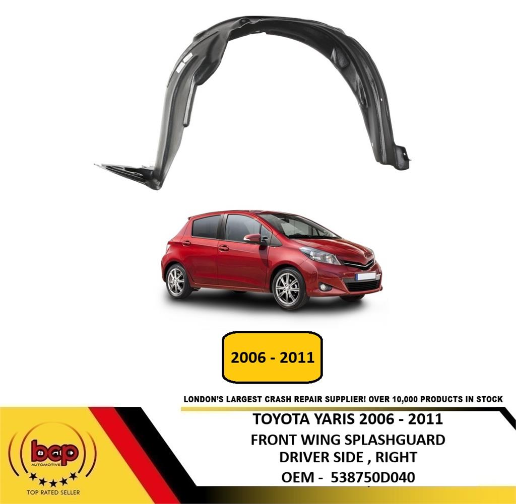 TOYOTA YARIS 2006 – 2011 DRIVER SIDE RIGHT FRONT WHEEL ARCH LINER INNER WING NEW