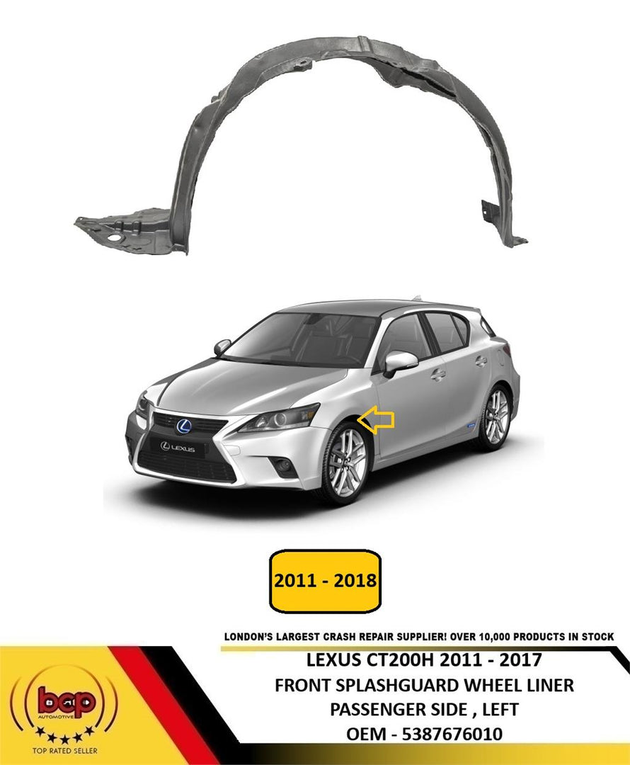 LEXUS CT 2011 - 2017 FRONT SPLASHGUARD WHEEL HOUSE LINER PASSENGER SIDE LEFT
