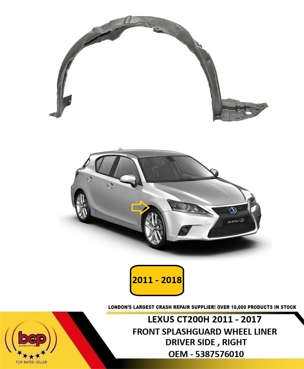 LEXUS CT 2011 - 2017 FRONT SPLASHGUARD WHEEL HOUSE LINER DRIVER SIDE RIGHT