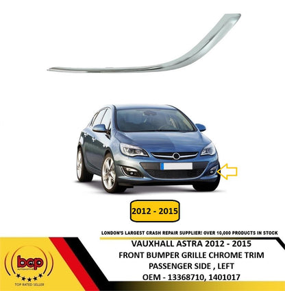 VAUXHALL ASTRA 2012–2015 FRONT BUMPER GRILLE CHROME TRIM MOULDING PASSENGER LEFT