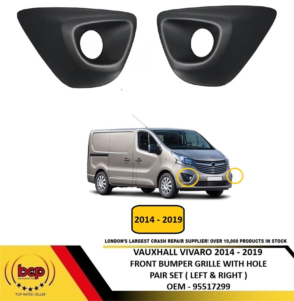 VAUXHALL VIVARO 2014 - 2019 FRONT BUMPER FOG GRILLE WITH HOLE LEFT & RIGHT PAIR