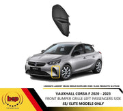 VAUXHALL CORSA F 2020 - 2023  FRONT BUMPER LOWER GRILLE LEFT NO FOG