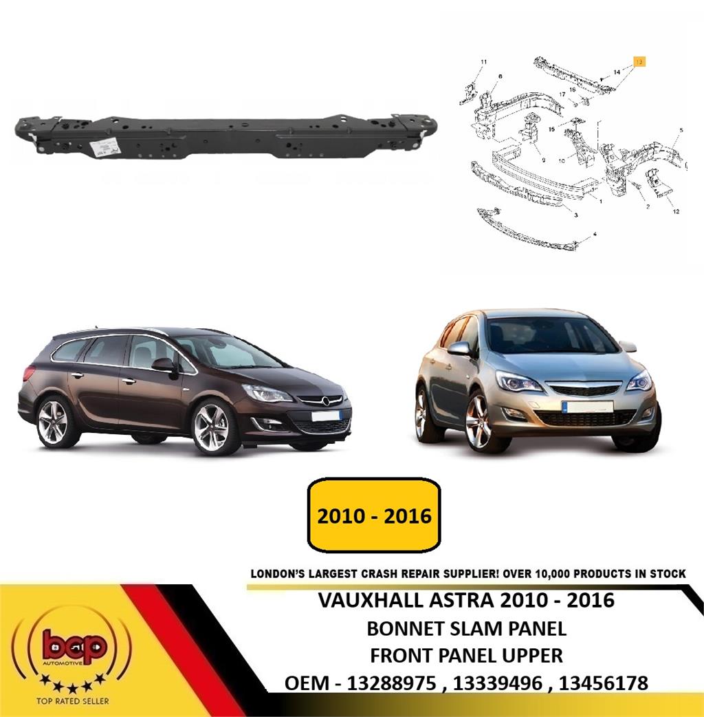 VAUXHALL ASTRA 2010 - 2016 FRONT FRONT PANEL UPPER SLAM PANEL TOP LOCK 13288975