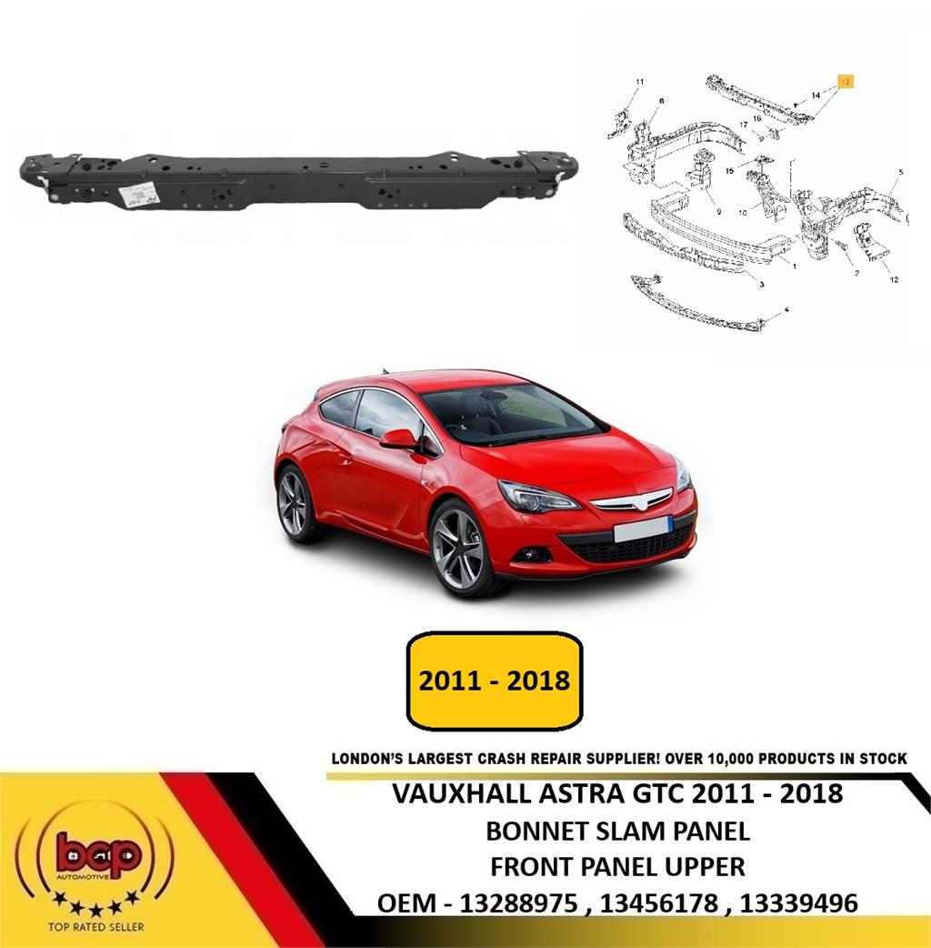 VAUXHALL ASTRA 2010 - 2016 FRONT FRONT PANEL UPPER SLAM PANEL TOP LOCK 13288975