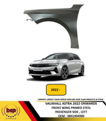 Load image into Gallery viewer, VAUXHALL ASTRA 2022 ON FRONT WING FENDER PRIMED PASSENGER SIDE LEFT 9841904980